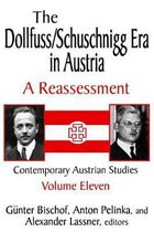 Contemporary Austrian Studies-The Dollfuss/Schuschnigg Era in Austria