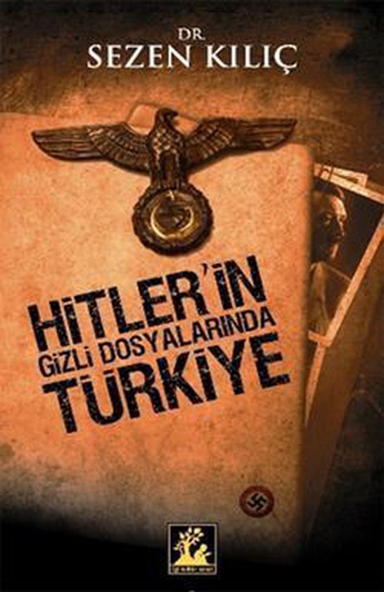 Hitler'in Gizli Dosyalarında Türkiye - cover