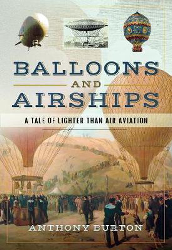 Balloons and Airships A Tale of Lighter Than Air Aviation - cover