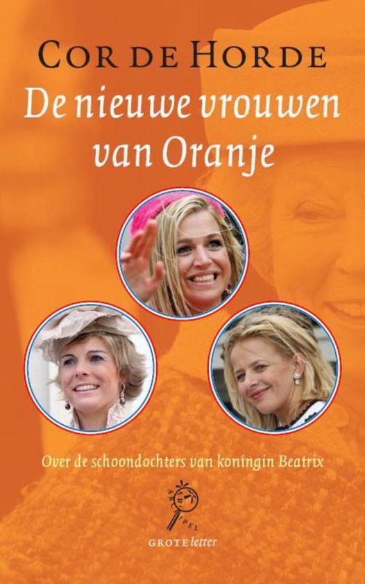 Cover van het boek 'Nieuwe vrouwen van Oranje (grote letter)' van Cor de Horde