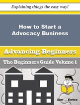 How to Start a Advocacy Business (Beginners Guide)