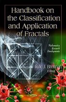 Handbook on the Classification & Application of Fractals