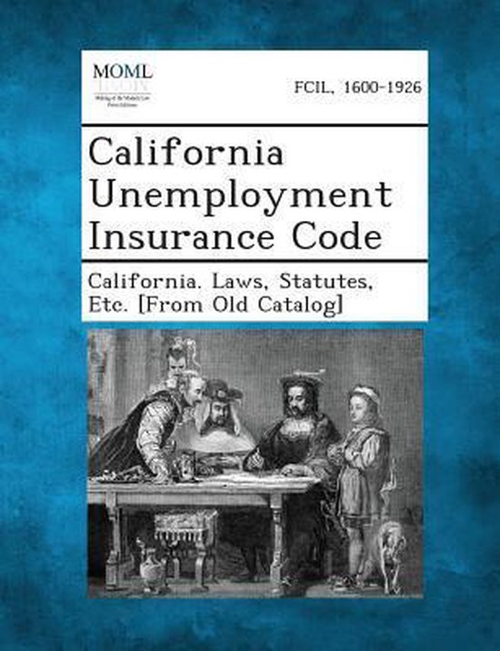 California Unemployment Insurance Code 9781287343479 Boeken