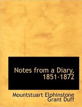 Notes from a Diary, 1851-1872