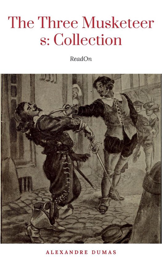 THE THREE MUSKETEERS - Complete Collection: The Three Musket ... - cover