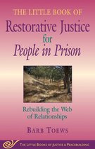 Justice and Peacebuilding - The Little Book of Restorative Justice for People in Prison