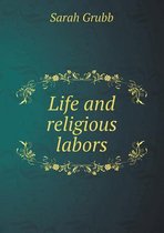 Life and Religious Labors