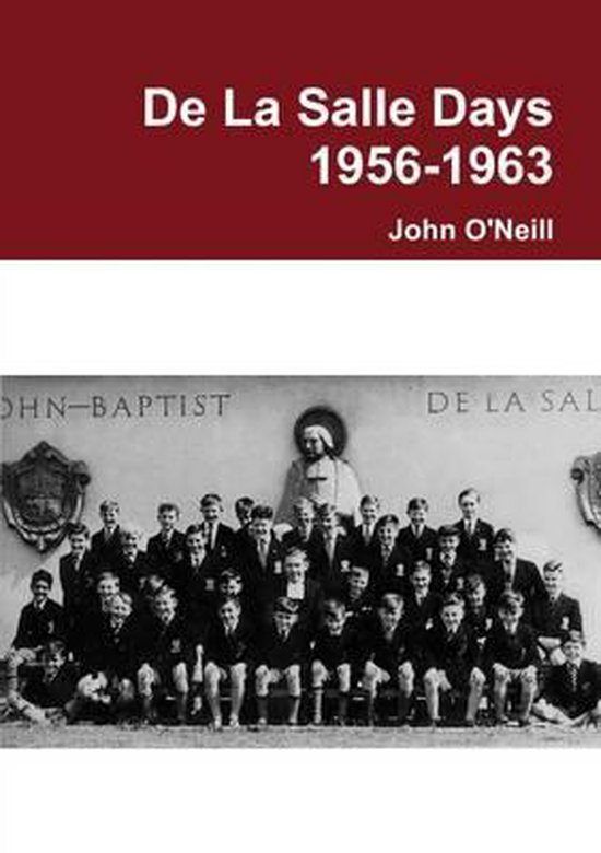 De La Salle Days 9781291070293 John O'Neill Boeken