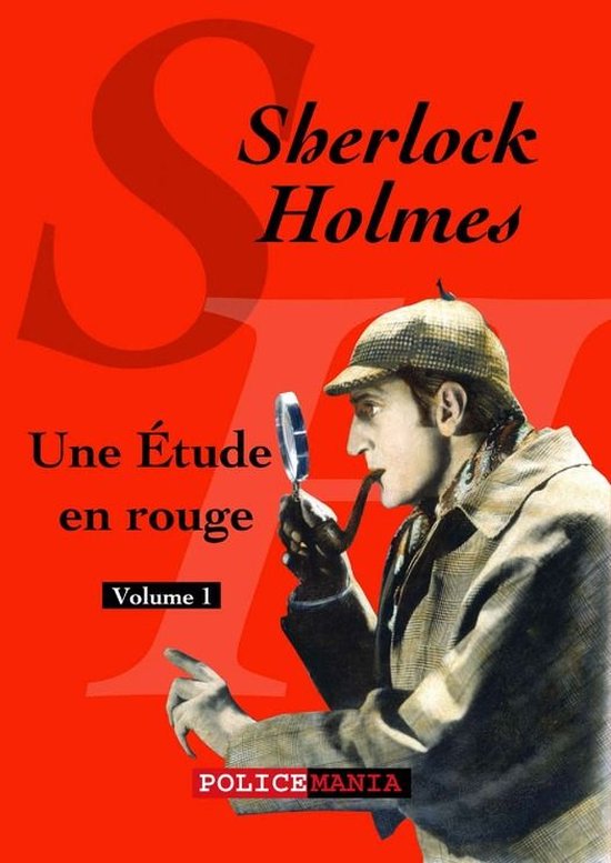 Sherlock Holmes, Une Étude en rouge, Volume 1. Un homme en veste et casquette en tweed, fumant une pipe et tenant une loupe.