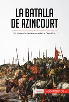 Historia - La batalla de Azincourt