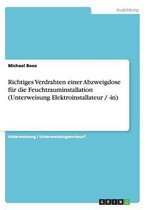 Richtiges Verdrahten Einer Abzweigdose Fur Die Feuchtrauminstallation (Unterweisung Elektroinstallateur / -In)