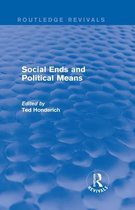 Routledge Revivals - Social Ends and Political Means (Routledge Revivals)