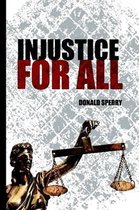 Injustice For All