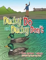 Ducky Do and Ducky Don't