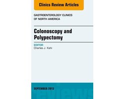 The Clinics: Internal Medicine Volume 42-3 - Colonoscopy and Polypectomy, An Issue of Gastroenterology Clinics