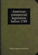 American commercial legislation before 1789