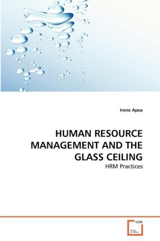 Human Resource Management and the Glass Ceiling 9783639280746 Irene