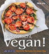 vegetarische und vegane Küche - Lecker, leicht, vegan!