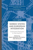 Palgrave Studies in European Union Politics - Nordic States and European Integration