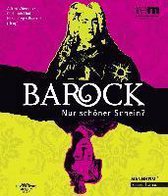 Barock - Nur Schoner Schein?