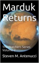 Marduk Returns, The Watchers Series, Volume 2