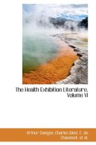 The Health Exhibition Literature, Volume VI