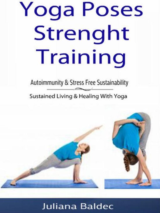 Yoga Poses Strenght Training: Autoimmunity & Stress Free Sus ... - cover