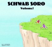Schwab Soro - Volons! (CD)