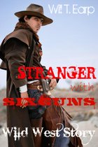 Wild West Series - A Stranger With Six-Guns: Wild West Story