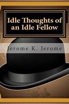 Idle Thoughts of an Idle Fellow