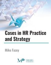 Cases in HR Practice and Strategy