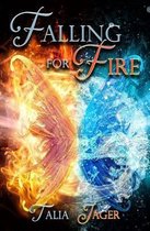 Falling For Fire