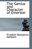 The Genius and Character of Emerson