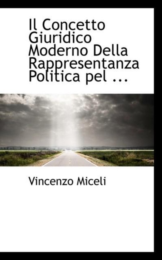 Il Concetto Giuridico Moderno Della Rappresentanza Politica Pel ...
