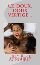 Ce doux, doux vertige...