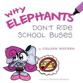 Why Elephants Don't Ride School Buses