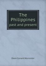 The Philippines past and present
