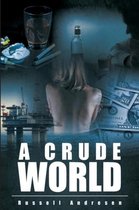 A Crude World