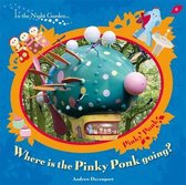 Where is the Pinky Ponk Going?