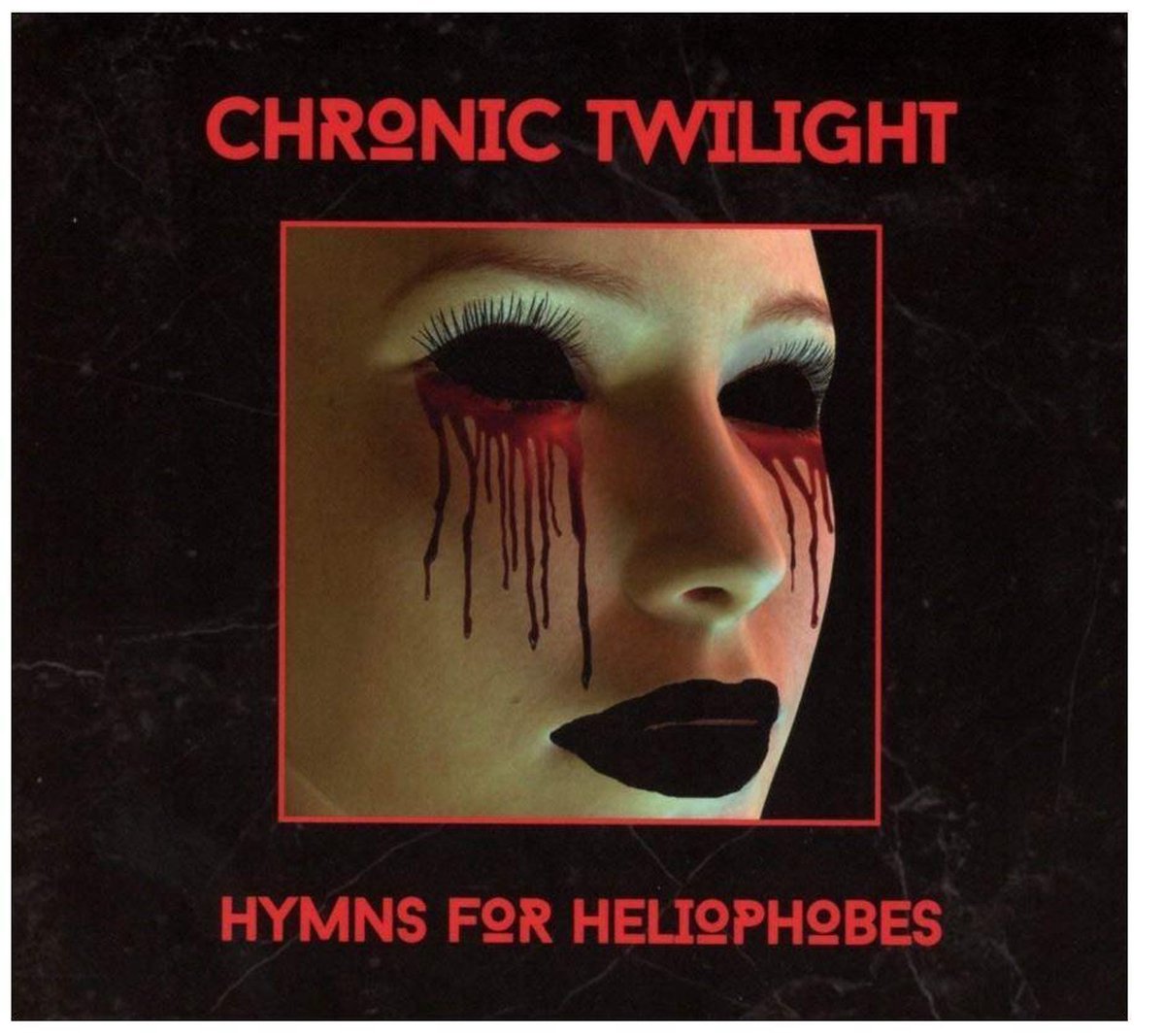 Chronic Twilight - Hymns For Heliophobes (CD)