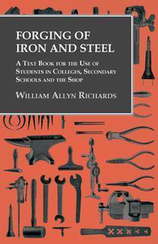 Forging of Iron and Steel - A Text Book for the Use of Stude ... - cover
