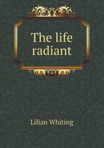 The Life Radiant