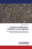 Organic fertilization, Pollution and Irrigation