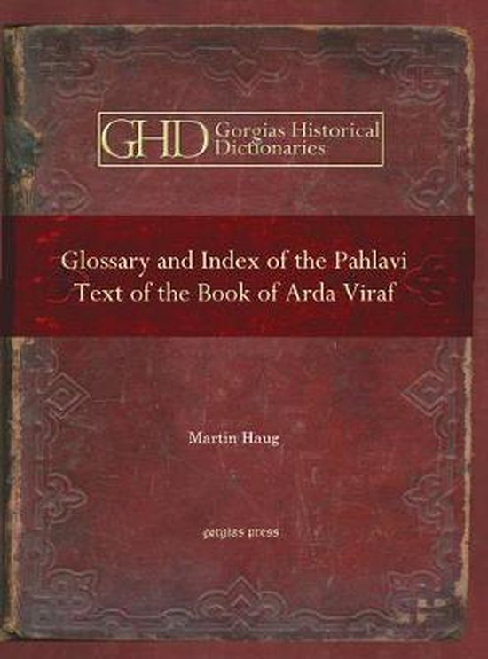 Glossary and Index of the Pahlavi Text of the Book of Arda V ... - cover