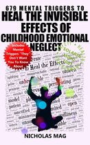 679 Mental Triggers to Heal the Invisible Effects of Childhood Emotional Neglect