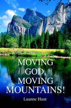 Moving God, Moving Mountains!