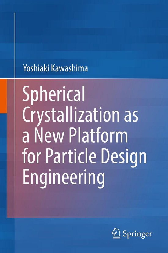 Spherical Crystallization as a New Platform for Particle Des ... - cover