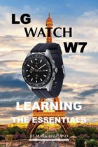 LG Watch W7: Learning the Essentials