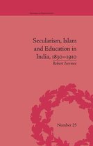 Empires in Perspective - Secularism, Islam and Education in India, 1830–1910