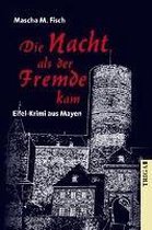 Die Nacht, als der Fremde kam